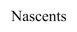 NASCENTS
