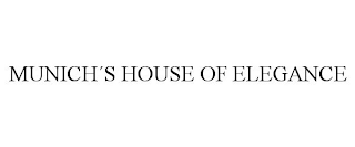 MUNICH¿S HOUSE OF ELEGANCE