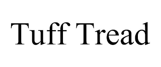 TUFF TREAD