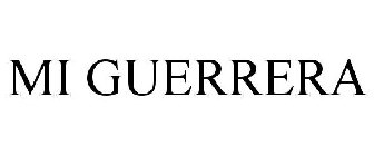 MI GUERRERA