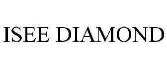 ISEE DIAMOND