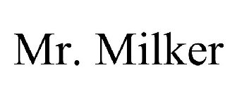 MR. MILKER