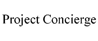 PROJECT CONCIERGE