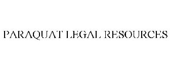PARAQUAT LEGAL RESOURCES