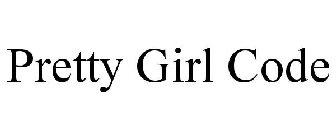 PRETTY GIRL CODE
