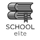 SCHOOL ELITE SCHOOL ELITE