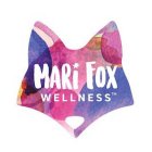 MARI FOX WELLNESS