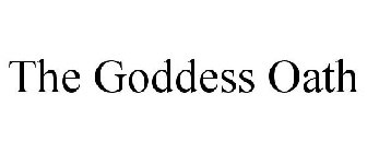 THE GODDESS OATH