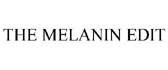 THE MELANIN EDIT