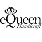 EQUEEN HANDICRAFT