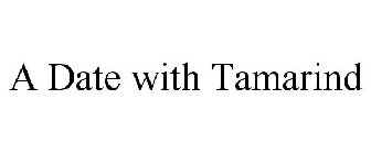 A DATE WITH TAMARIND