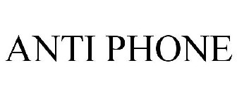 ANTI PHONE