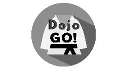 DOJO GO!