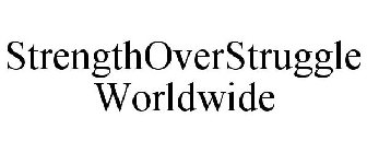 STRENGTHOVERSTRUGGLE WORLDWIDE