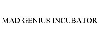 MAD GENIUS INCUBATOR