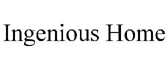 INGENIOUS HOME