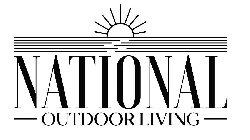 NATIONAL OUTDOOR LIVING