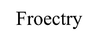 FROECTRY