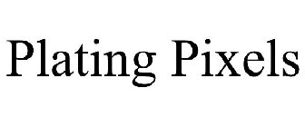 PLATING PIXELS