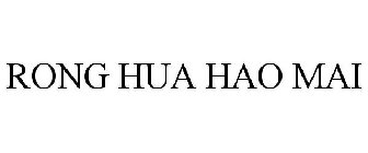 RONG HUA HAO MAI