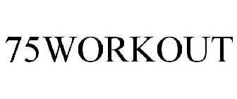 75WORKOUT