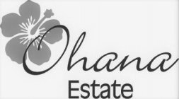 OHANA ESTATE