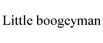 LITTLE BOOGEYMAN