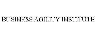 BUSINESS AGILITY INSTITUTE