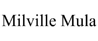 MILVILLE MULA