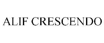 ALIF CRESCENDO
