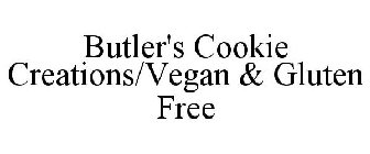 BUTLER'S COOKIE CREATIONS/VEGAN & GLUTEN FREE