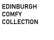 EDINBURGH COMFY COLLECTION