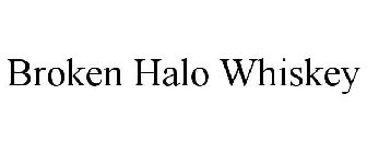 BROKEN HALO WHISKEY