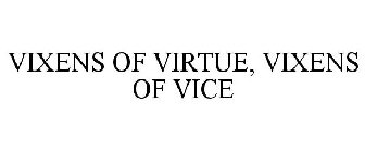 VIXENS OF VIRTUE, VIXENS OF VICE