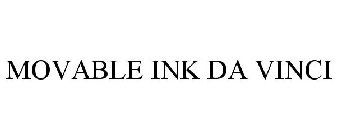 MOVABLE INK DA VINCI