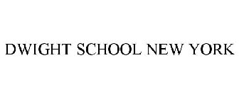 DWIGHT SCHOOL NEW YORK