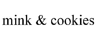 MINK & COOKIES