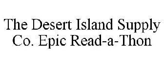 THE DESERT ISLAND SUPPLY CO. EPIC READ-A-THON