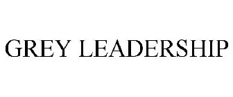 GREY LEADERSHIP