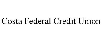 COSTA FEDERAL CREDIT UNION