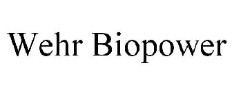 WEHR BIOPOWER