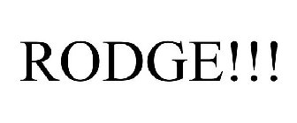 RODGE!!!