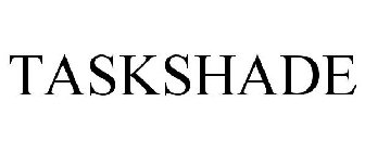 TASKSHADE