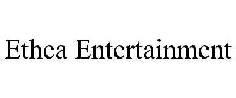 ETHEA ENTERTAINMENT