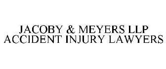 JACOBY & MEYERS LLP ACCIDENT INJURY LAWYERS
