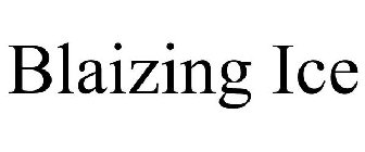 BLAIZING ICE