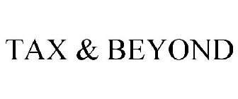 TAX & BEYOND