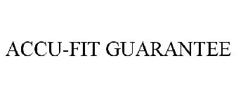 ACCU-FIT GUARANTEE