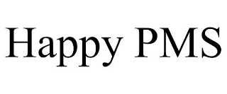 HAPPY PMS