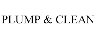 PLUMP & CLEAN